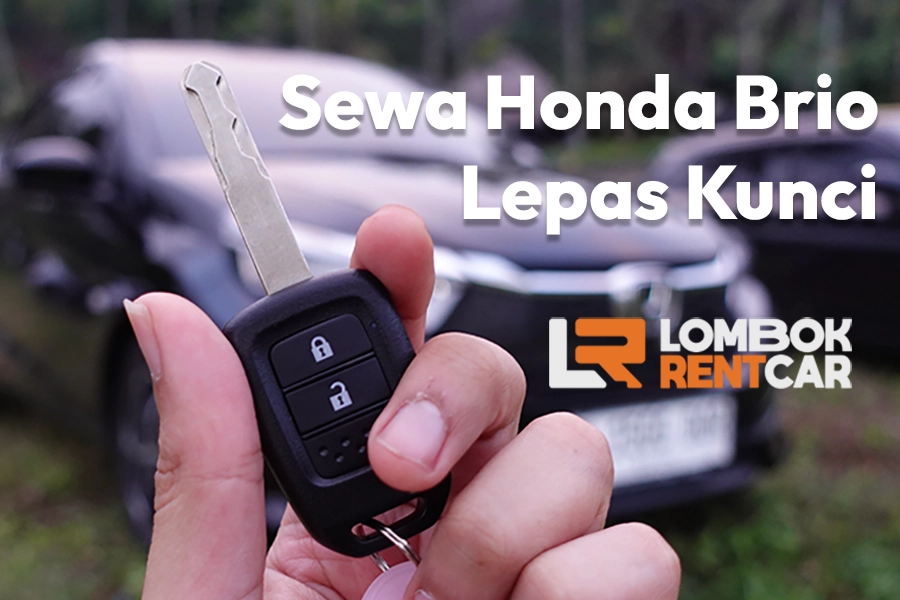 Sewa Honda Brio Lepas Kunci Lombok