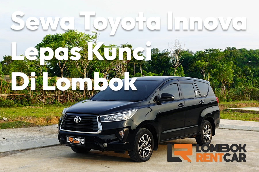 Sewa Mobil Toyota Innova Lepas Kunci di Mataram