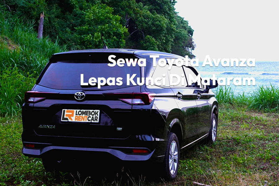 Sewa Toyota Avanza Lepas Kunci di Mataram