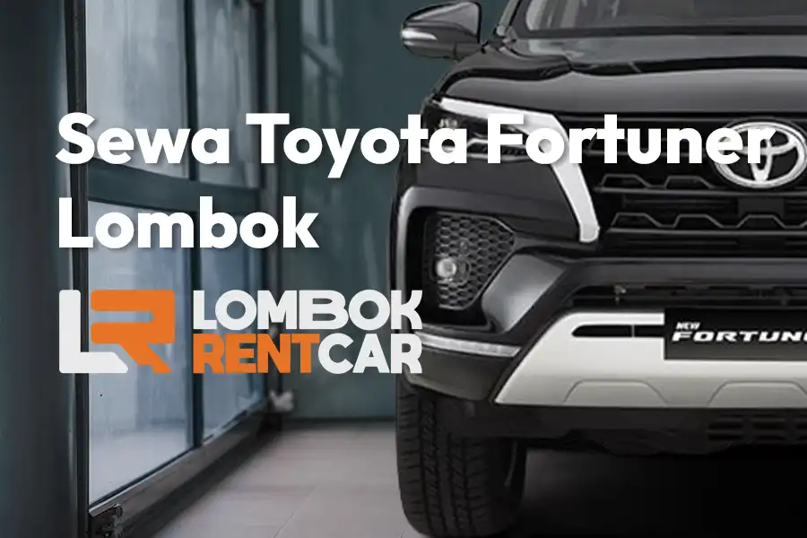 Sewa Mobil Toyota Fortuner di Lombok