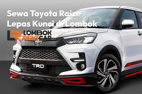 Sewa Toyota Raize Lepas Kunci di Mataram